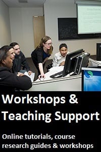 Workshops and teaching support. Online tutorials, course research guides and workshops button.