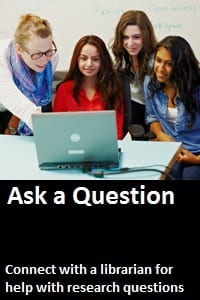 Ask a question. Connect with a librarian for help with research questions button.